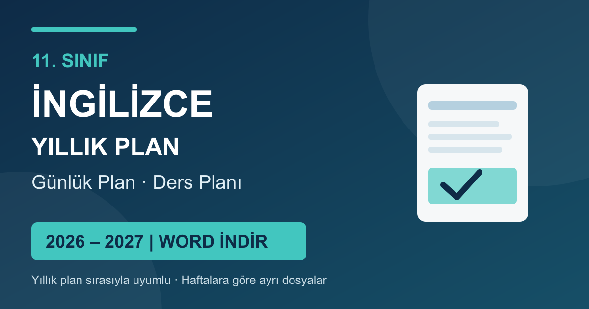 2026-2027 11. sınıf İngilizce yıllık planı ve günlük ders planları