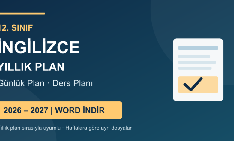 2026-2027 12. sınıf İngilizce yıllık planı ve günlük plan ders planları