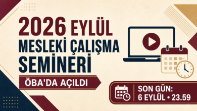 2026 Eylül mesleki çalışma semineri ÖBA son tarih duyurusu