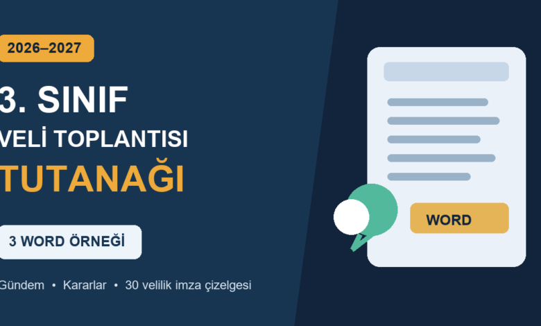 2026-2027 3. sınıf veli toplantısı tutanağı, üç Word örneği