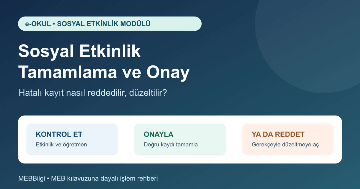 e-Okul Sosyal Etkinlik Tamamlama onay ve düzeltme rehberi