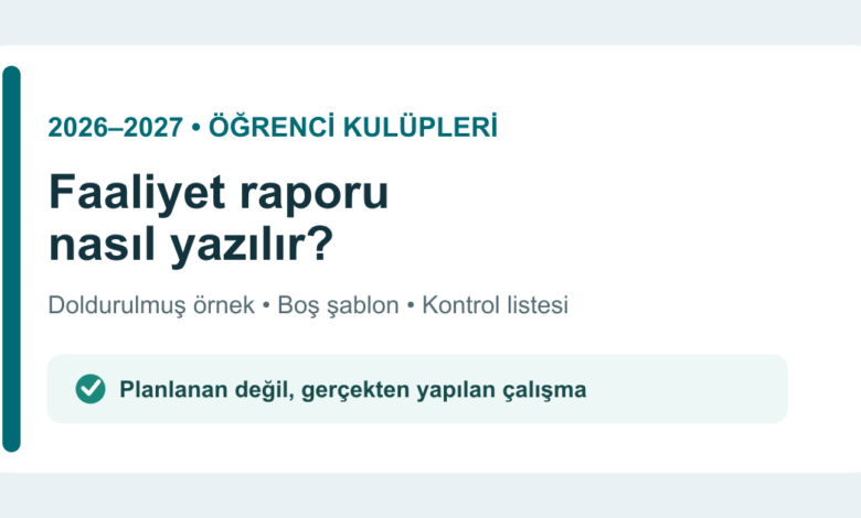 Öğrenci kulübü faaliyet raporu hazırlama rehberi ve doldurulmuş örnek