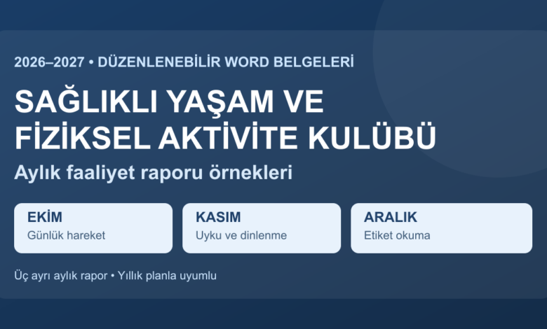 Sağlıklı Yaşam ve Fiziksel Aktivite Kulübü ekim, kasım ve aralık faaliyet raporu Word örnekleri
