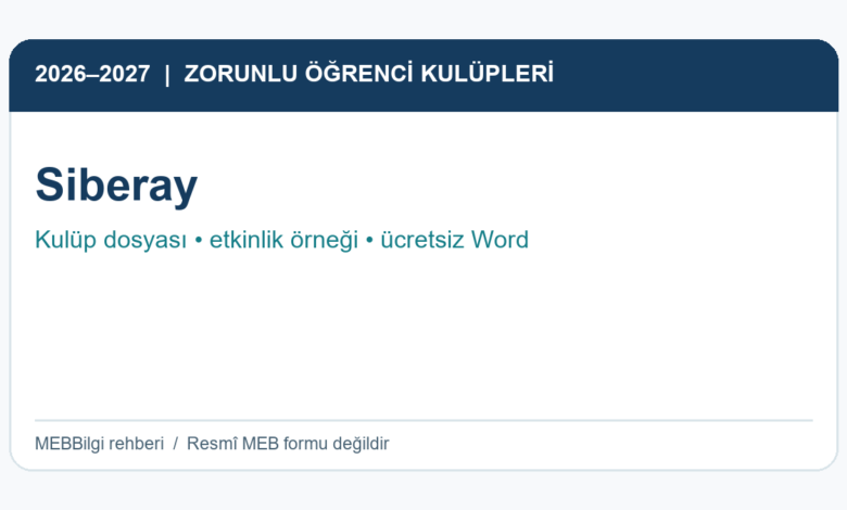 Siberay Kulübü 2026-2027 faaliyet ve ücretsiz Word örneği rehberi