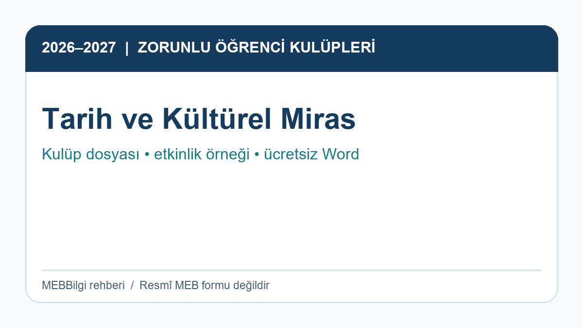 Tarih ve Kültürel Miras Kulübü 2026-2027 faaliyet rehberi ve Word örneği