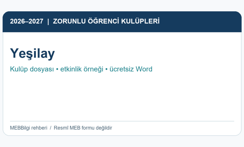Yeşilay Kulübü 2026-2027 faaliyet ve ücretsiz Word örneği rehberi